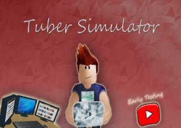 Tuber Simulator